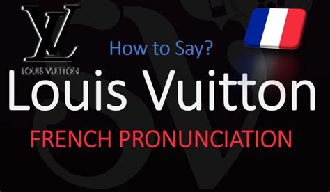 how to pronounce louis vuitton|louis vuitton pronounce in french.